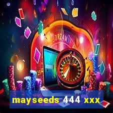 mayseeds 444 xxx